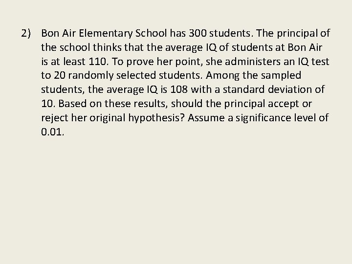 2) Bon Air Elementary School has 300 students. The principal of the school thinks