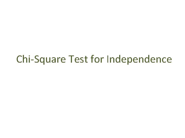 Chi-Square Test for Independence 