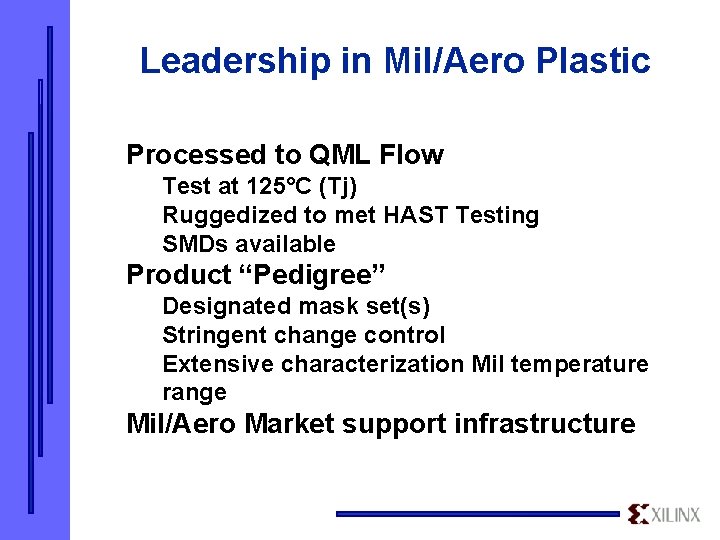 Leadership in Mil/Aero Plastic Processed to QML Flow Test at 125°C (Tj) Ruggedized to