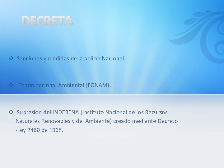 DECRETA v Sanciones y medidas de la policía Nacional. v Fondo nacional Ambiental (FONAM).