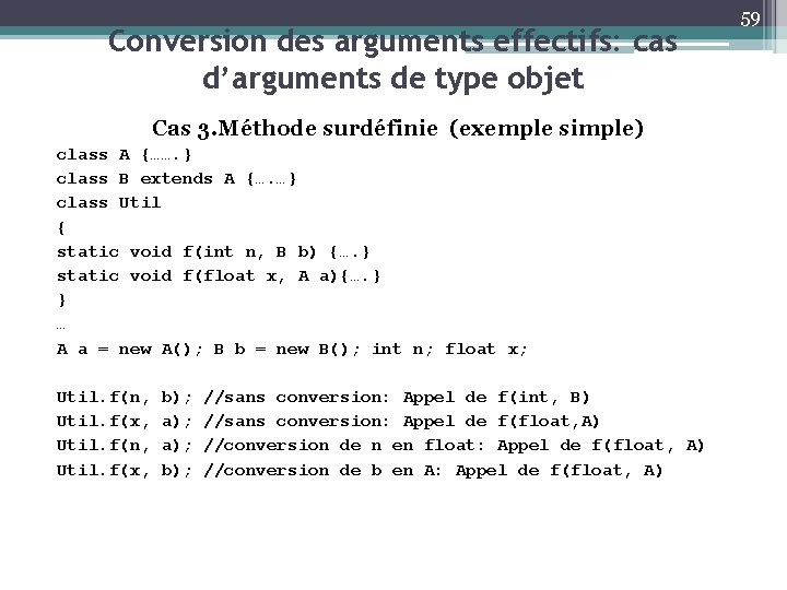 Conversion des arguments effectifs: cas d’arguments de type objet Cas 3. Méthode surdéfinie (exemple