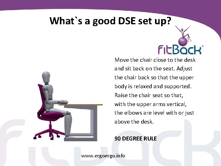 What`s a good DSE set up? Move the chair close to the desk and