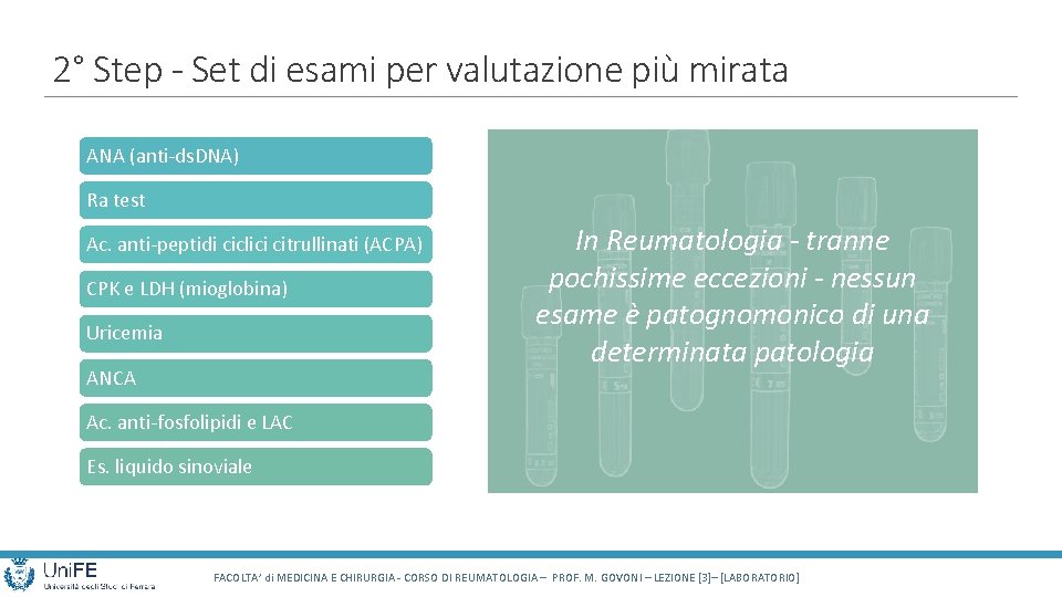 2° Step - Set di esami per valutazione più mirata ANA (anti-ds. DNA) Ra