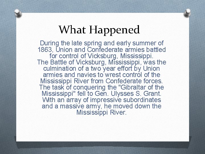 What Happened During the late spring and early summer of 1863, Union and Confederate