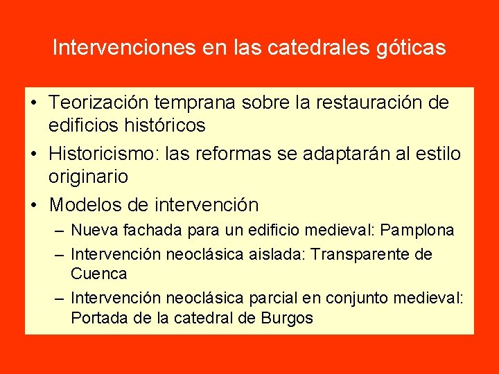 Intervenciones en las catedrales góticas • Teorización temprana sobre la restauración de edificios históricos