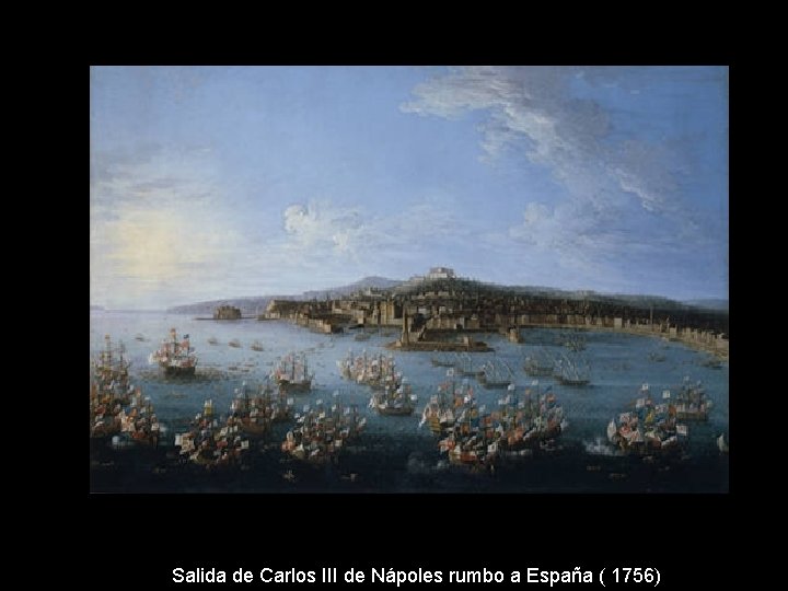 Salida de Carlos III de Nápoles rumbo a España ( 1756) 