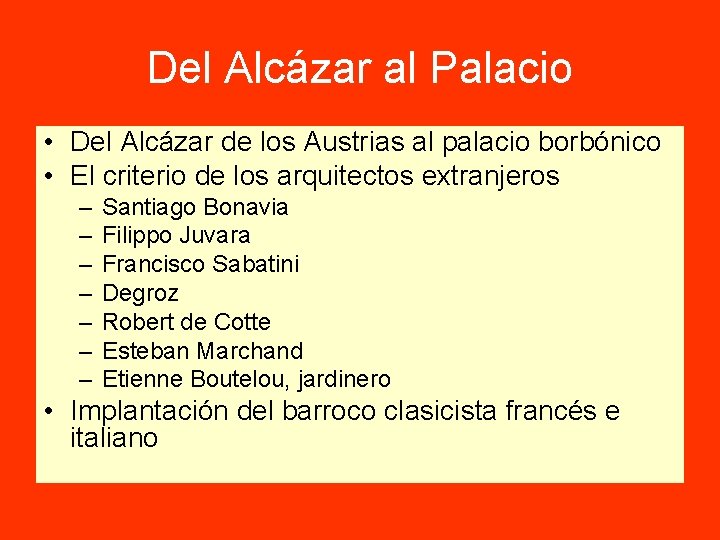 Del Alcázar al Palacio • Del Alcázar de los Austrias al palacio borbónico •
