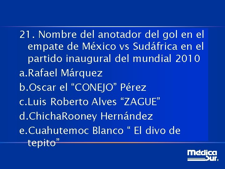 21. Nombre del anotador del gol en el empate de México vs Sudáfrica en