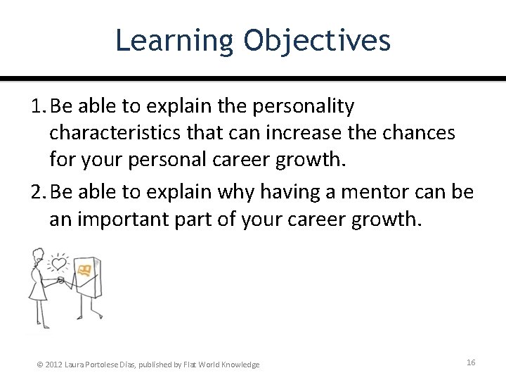 Learning Objectives 1. Be able to explain the personality characteristics that can increase the