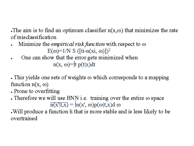 The aim is to find an optimum classifier n(x, ) that minimizes the rate