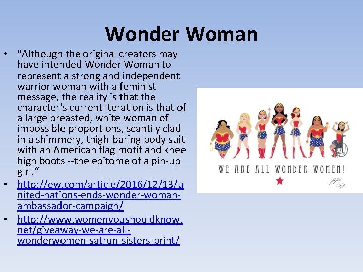 Wonder Woman • "Although the original creators may have intended Wonder Woman to represent