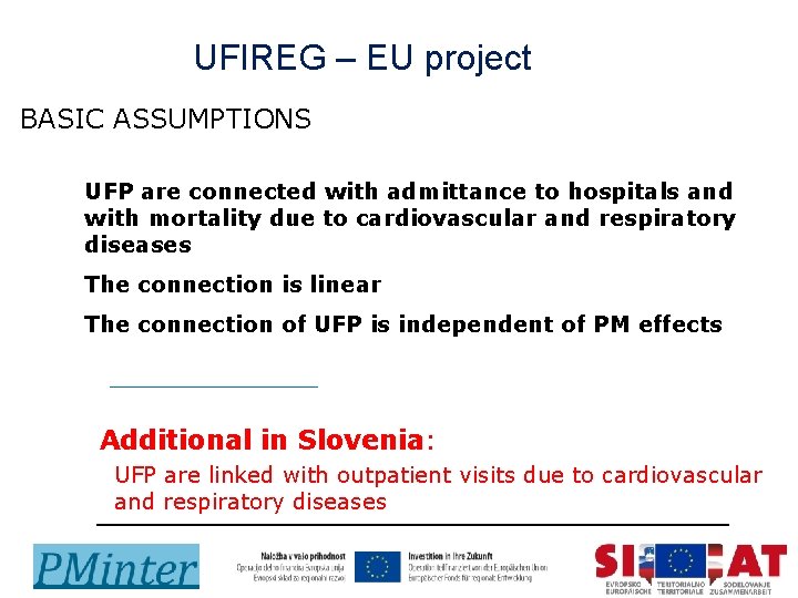 UFIREG – EU project BASIC ASSUMPTIONS l UFP are connected with admittance to hospitals