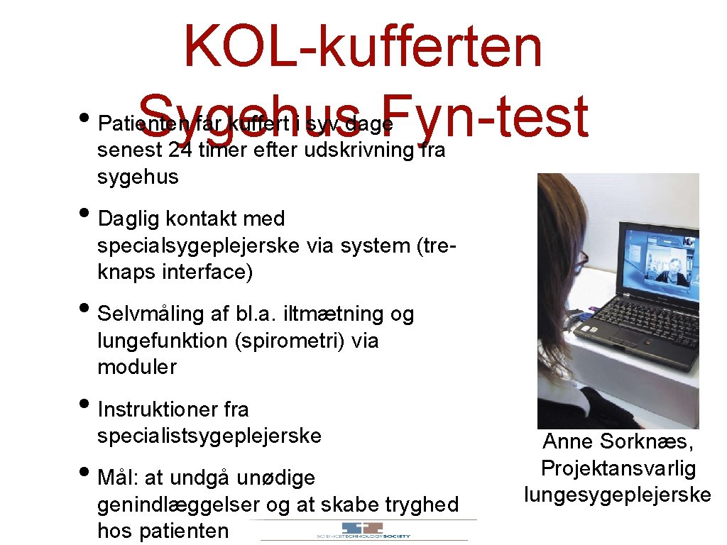 KOL-kufferten Sygehus Fyn-test • Patienten får kuffert i syv dage senest 24 timer efter