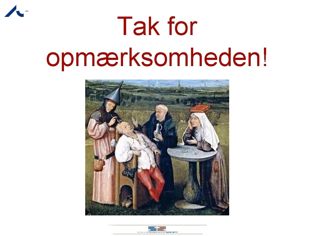 Tak for opmærksomheden! 