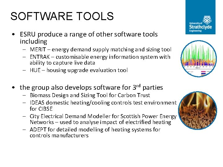 SOFTWARE TOOLS • ESRU produce a range of other software tools including – MERIT