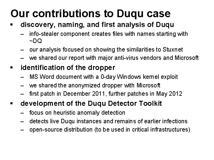 Our contributions to Duqu case § discovery, naming, and first analysis of Duqu –
