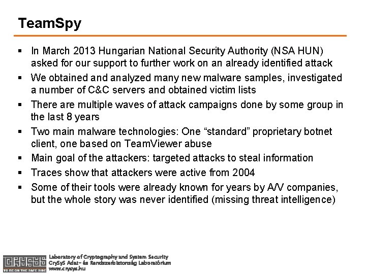 Team. Spy § In March 2013 Hungarian National Security Authority (NSA HUN) asked for