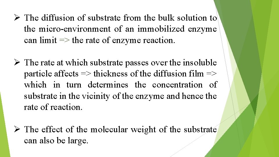 Ø The diffusion of substrate from the bulk solution to the micro-environment of an