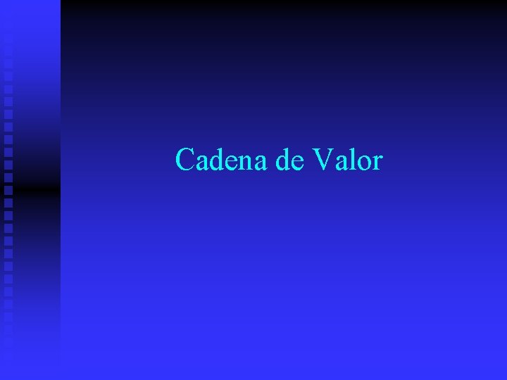 Cadena de Valor 