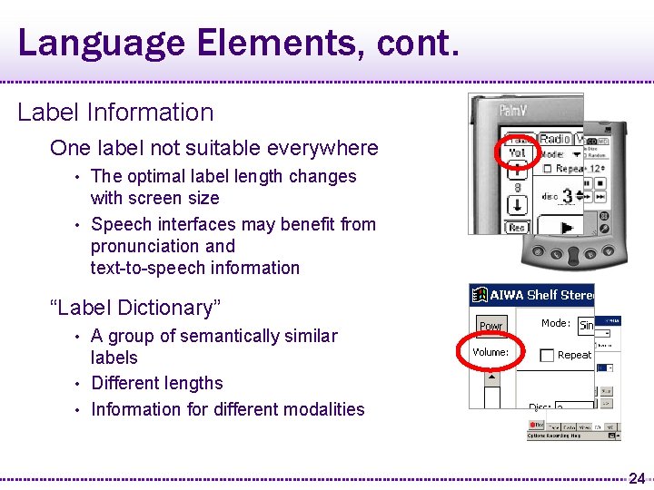 Language Elements, cont. Label Information One label not suitable everywhere The optimal label length