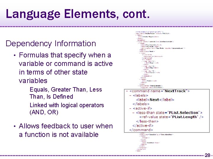 Language Elements, cont. Dependency Information • Formulas that specify when a variable or command