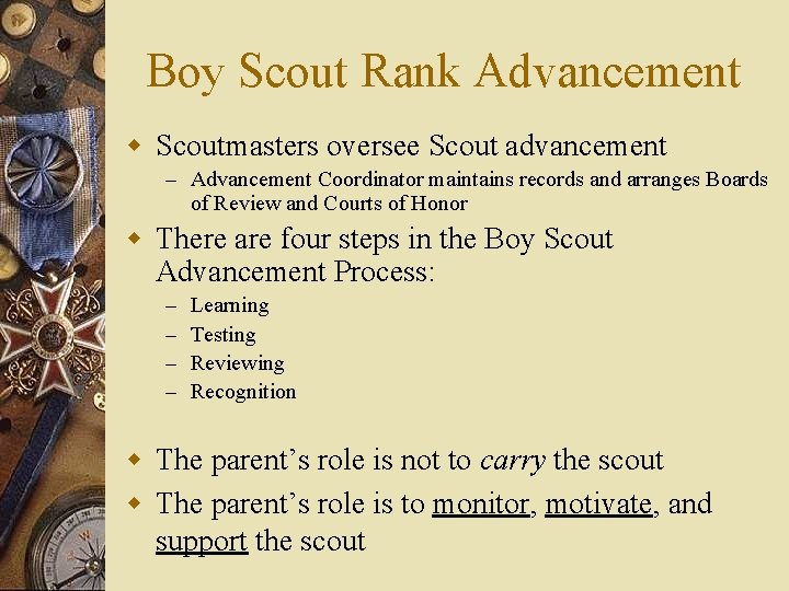 Boy Scout Rank Advancement w Scoutmasters oversee Scout advancement – Advancement Coordinator maintains records