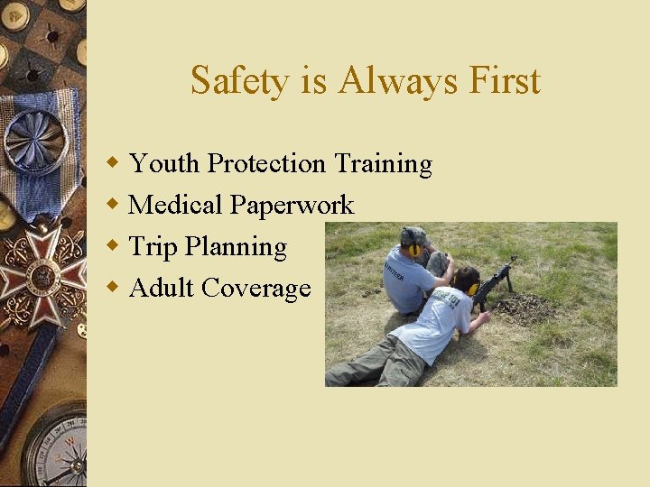 Safety is Always First w Youth Protection Training w Medical Paperwork w Trip Planning