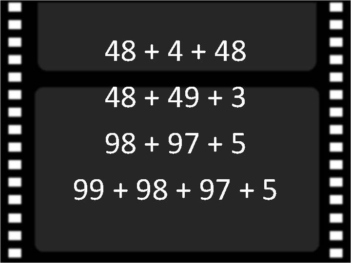 48 + 48 48 + 49 + 3 98 + 97 + 5 99