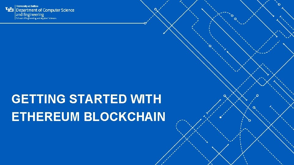 ‘- GETTING STARTED WITH ETHEREUM BLOCKCHAIN 15 ‘- GETTING STARTED WITH ETHEREUM BLOCKCHAIN 15