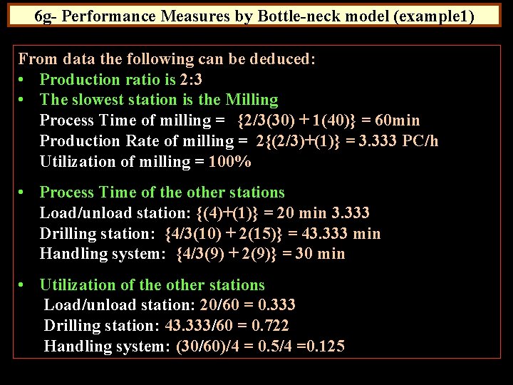 6 g- Performance Measures by Bottle-neck model (example 1) From data the following can