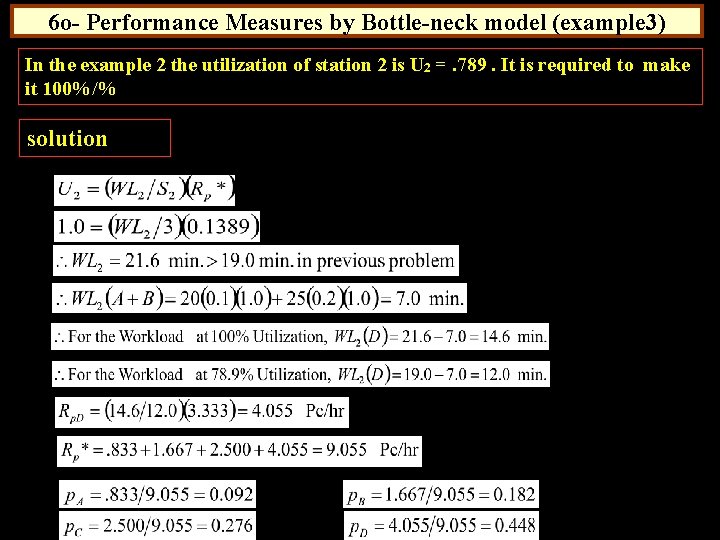 6 o- Performance Measures by Bottle-neck model (example 3) In the example 2 the