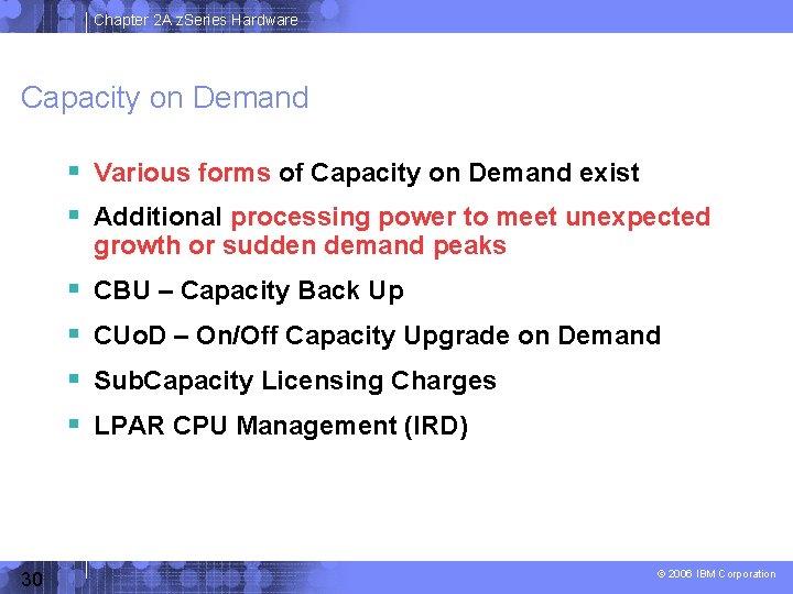 Chapter 2 A z. Series Hardware Capacity on Demand Various forms of Capacity on