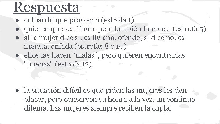 Respuesta ● culpan lo que provocan (estrofa 1) ● quieren que sea Thais, pero