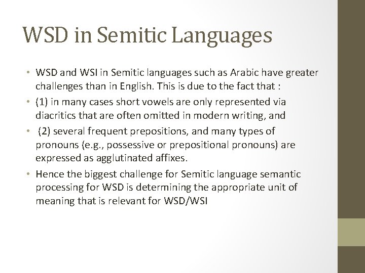 WSD in Semitic Languages • WSD and WSI in Semitic languages such as Arabic