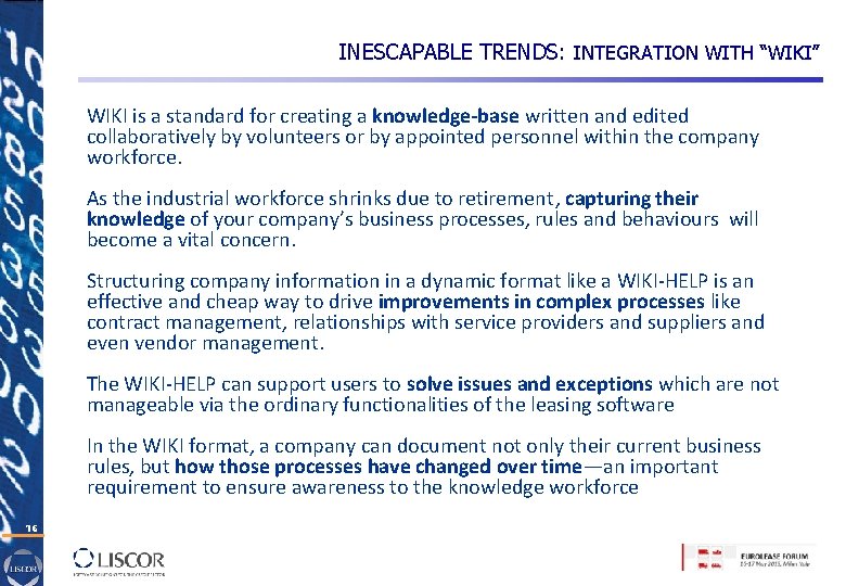 INESCAPABLE TRENDS: INTEGRATION WITH “WIKI” WIKI is a standard for creating a knowledge-base written INESCAPABLE TRENDS: INTEGRATION WITH “WIKI” WIKI is a standard for creating a knowledge-base written