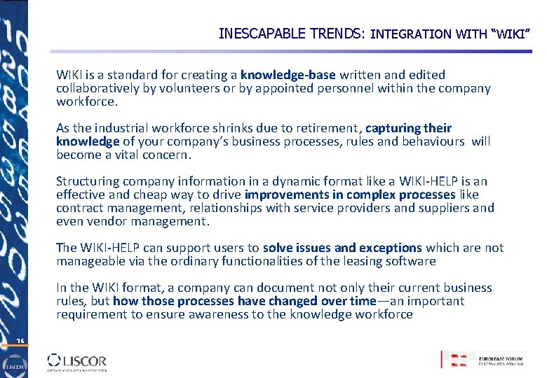 INESCAPABLE TRENDS: INTEGRATION WITH “WIKI” WIKI is a standard for creating a knowledge-base written