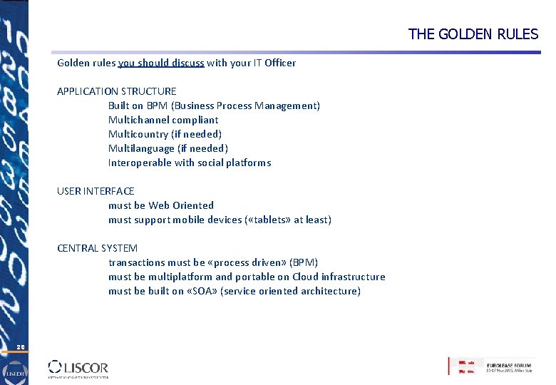 THE GOLDEN RULES Golden rules you should discuss with your IT Officer APPLICATION STRUCTURE