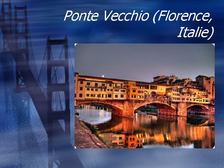Ponte Vecchio (Florence, Italie) 