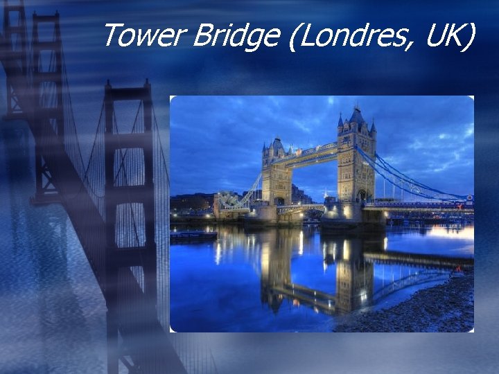 Tower Bridge (Londres, UK) 