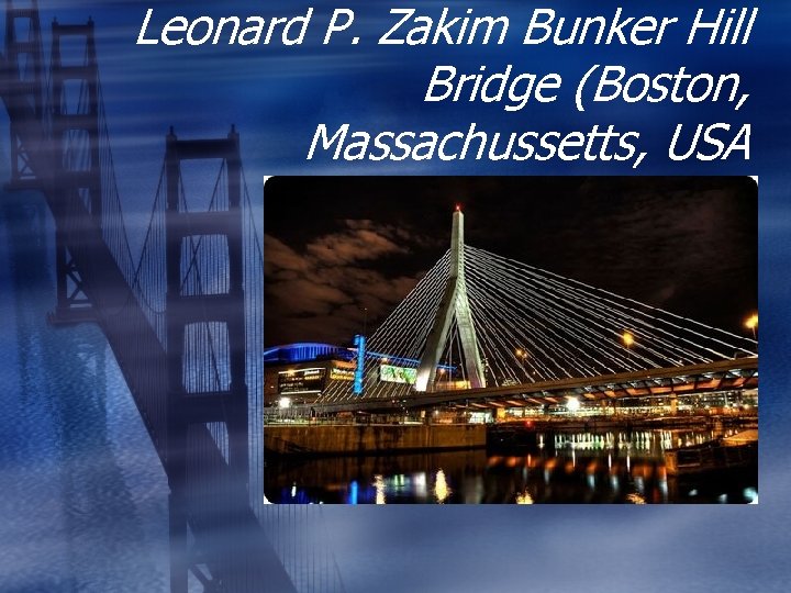 Leonard P. Zakim Bunker Hill Bridge (Boston, Massachussetts, USA 