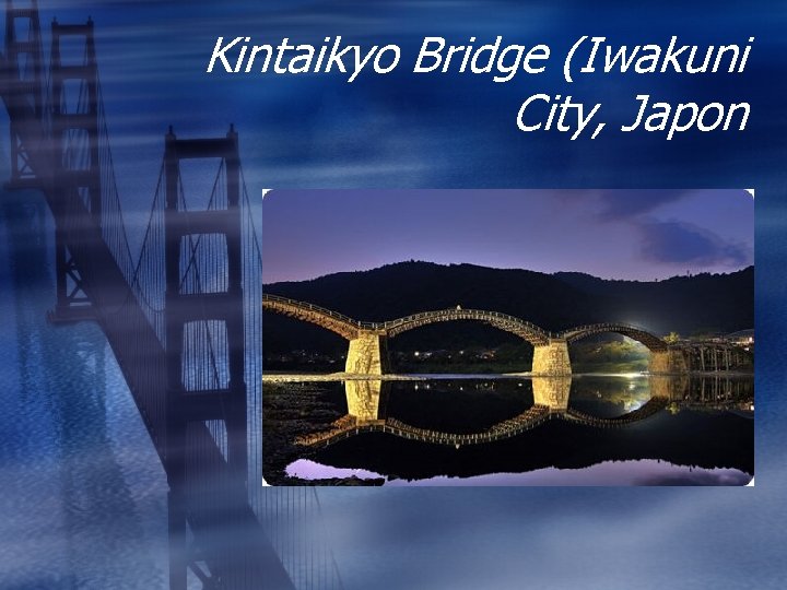 Kintaikyo Bridge (Iwakuni City, Japon 