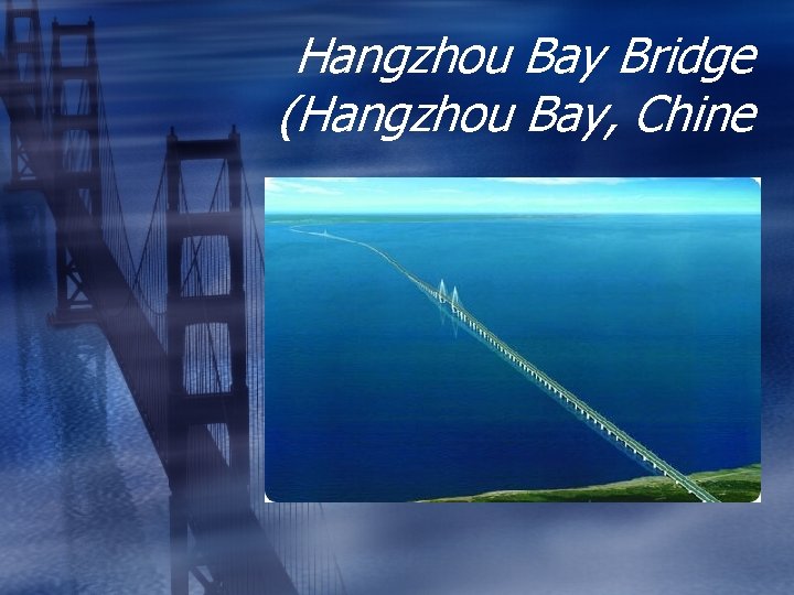 Hangzhou Bay Bridge (Hangzhou Bay, Chine 