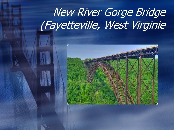 New River Gorge Bridge (Fayetteville, West Virginie 