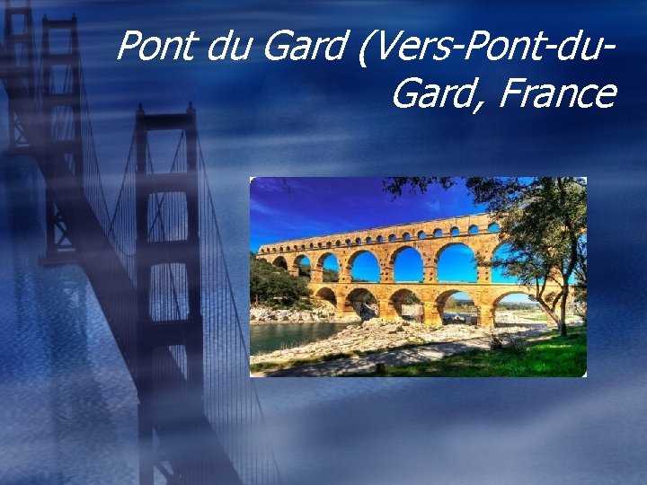 Pont du Gard (Vers-Pont-du. Gard, France 