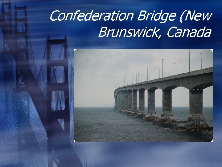 Confederation Bridge (New Brunswick, Canada 