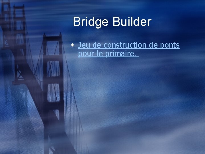 Bridge Builder w Jeu de construction de ponts pour le primaire. 
