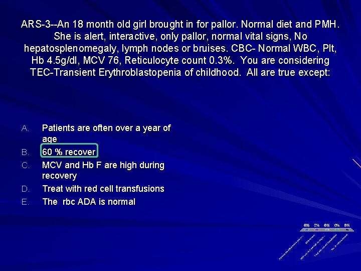 ARS-3 --An 18 month old girl brought in for pallor. Normal diet and PMH.