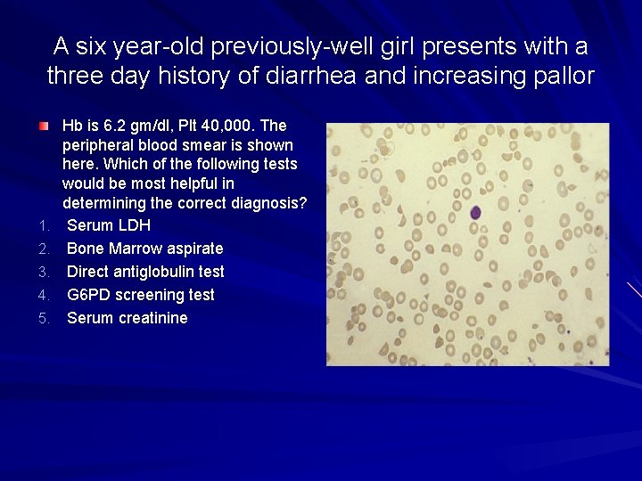 A six year-old previously-well girl presents with a three day history of diarrhea and