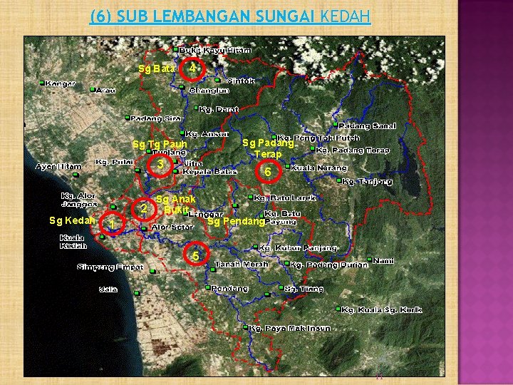 (6) SUB LEMBANGAN SUNGAI KEDAH Sg Bata 4 Sg Padang Terap Sg Tg Pauh